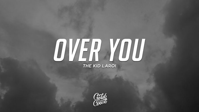 OVER YOU (Lyrics) - The Kid LAROI